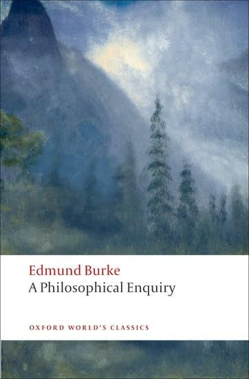 A Philosophical Enquiry into the Origin of Our Ideas of the Sublime and Beautiful