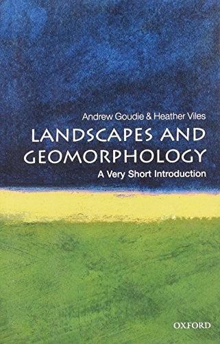 Landscapes and Geomorphology: A Very Short Introduction