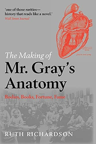The Making of Mr Gray's Anatomy