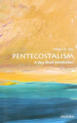 Pentecostalism: A Very Short Introduction
