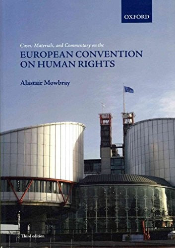 Cases, Materials, and Commentary on the European Convention on Human Rights