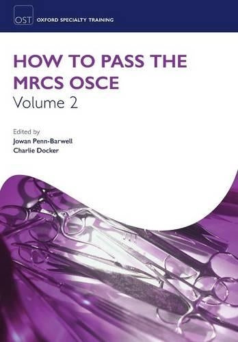 How to Pass the MRCS OSCE Volume 2