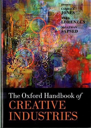The Oxford Handbook of Creative Industries