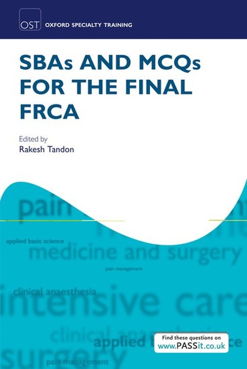 SBAs and MCQs for the Final FRCA