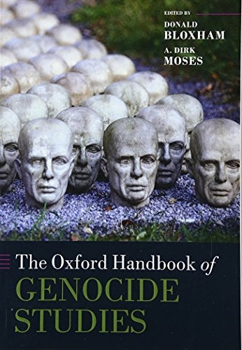 The Oxford Handbook of Genocide Studies