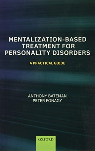 Mentalization-Based Treatment for Personality Disorders