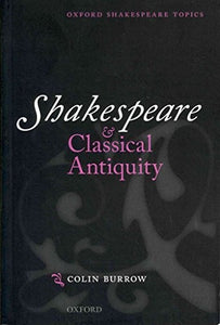 Shakespeare and Classical Antiquity 