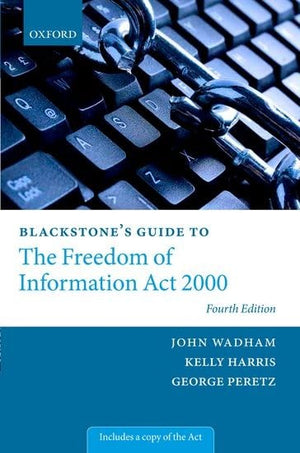 Blackstone's Guide to the Freedom of Information Act 2000