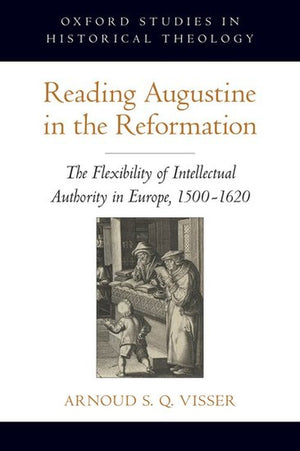 Reading Augustine in the Reformation
