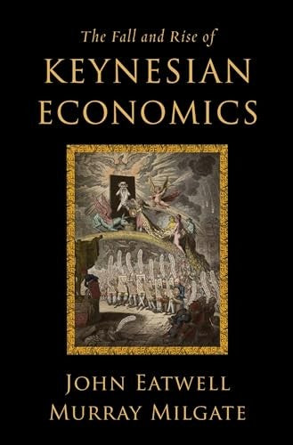 The Fall and Rise of Keynesian Economics