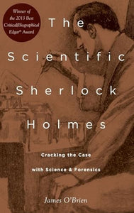 The Scientific Sherlock Holmes 
