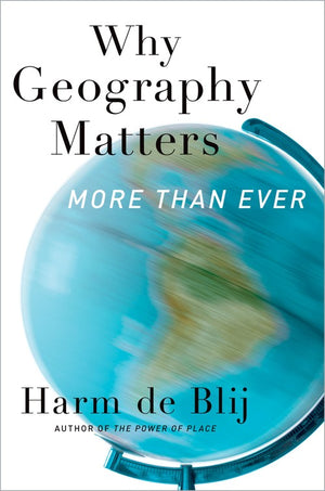 Why Geography Matters, More Than Ever