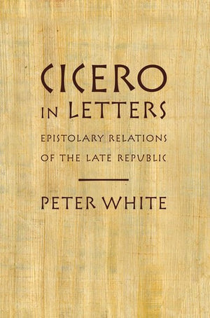 Cicero in Letters