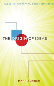 The Origin of Ideas 