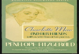 Charlotte Mew and Her Friends 