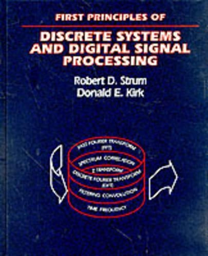 First Principles of Discrete Systems and Digital Signal Processing