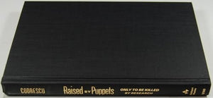 Raised by Puppets, Only to be Killed by Research
