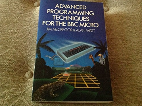 Advanced Programming Techniques for the B. B. C. Micro