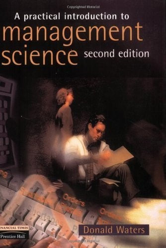 A Practical Introduction to Management Science