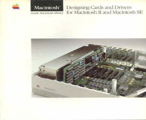 Designing Cards and Drivers for the Macintosh II and Macintosh SE