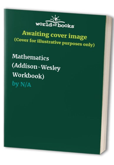 Mathematics (Addison-Wesley Workbook)