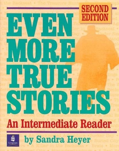 Even More True Stories: An Intermediate Reader
