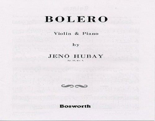 Jenö Hubay: Bolero Op.51, No. 3 for Violin and Piano