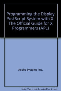 Programming the Display Postcript (R) System with X 