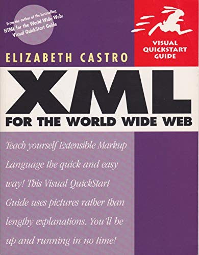 XML for the World Wide Web: Visual QuickStart Guide