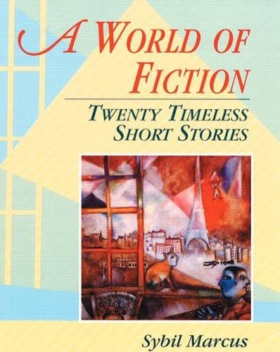 A World of Fiction: Twenty Timeless Short Stories