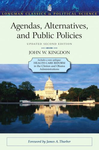 Agendas, Alternatives, and Public Policies, Update Edition, with an Epilogue on Health Care