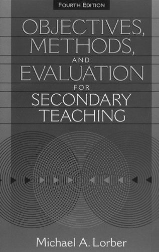 Objectives, Methods, and Evaluation for Secondary Teaching