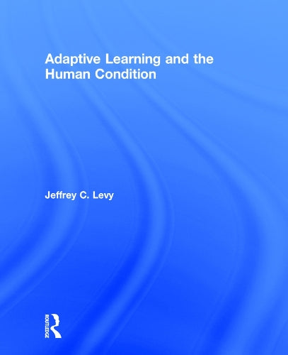 Adaptive Learning and the Human Condition