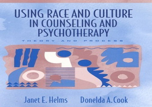 Using Race and Culture in Counseling and Psychotherapy