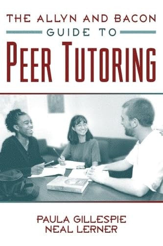 The Allyn & Bacon Guide to Peer Tutoring
