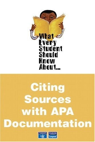 What Every Student Should Know About Citing Sources with APA Documentation