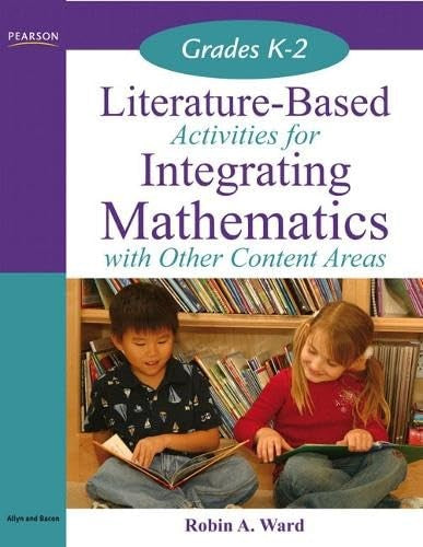 Literature-Based Activities for Integrating Mathematics with Other Content Areas K-2