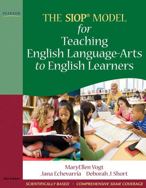 The SIOP Model for Teaching English Language-Arts to English Learners, The