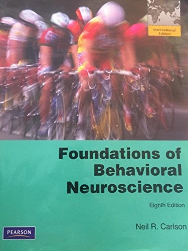 Foundations of Behavioral Neuroscience