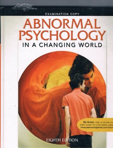 Exam Copy for Abnormal Psychology in a Changing World