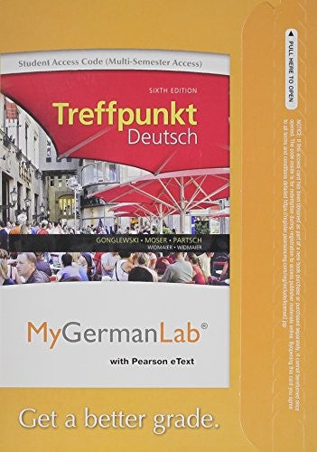 MyLab German with Pearson eText -- Access Card -- for Treffpunkt Deutsch Grundstufe (multi-semester access)