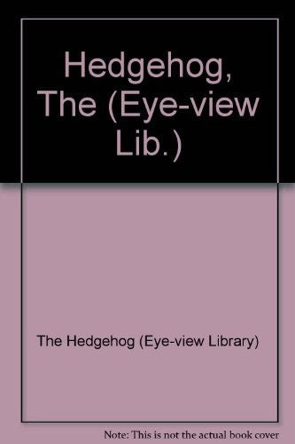 Hedgehog, The (Eye View Library S.)