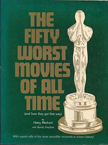 Fifty Worst Movies of All Time