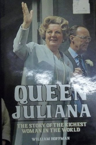 QUEEN JULIANA/RICHEST WOMAN IN WOR