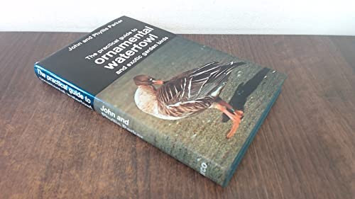 Practical Guide to Ornamental Waterfowl and Exotic Garden Birds
