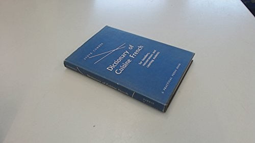 Dictionary of Cuisine French for Hoteliers, Restaurateurs and Catering Students
