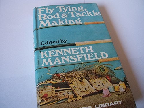 Fly Tying Rod and Tackle Making