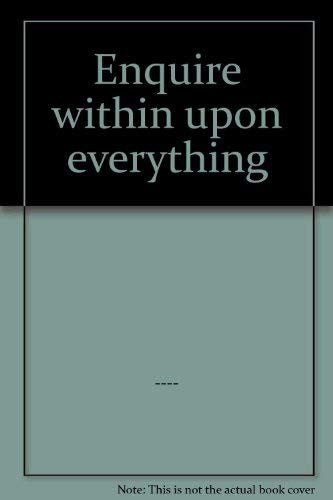Enquire within Upon Everything