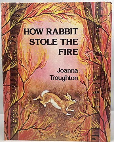 How Rabbit Stole the Fire