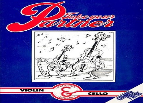 Take Your Partner : Selected pieces for Violin and Cello